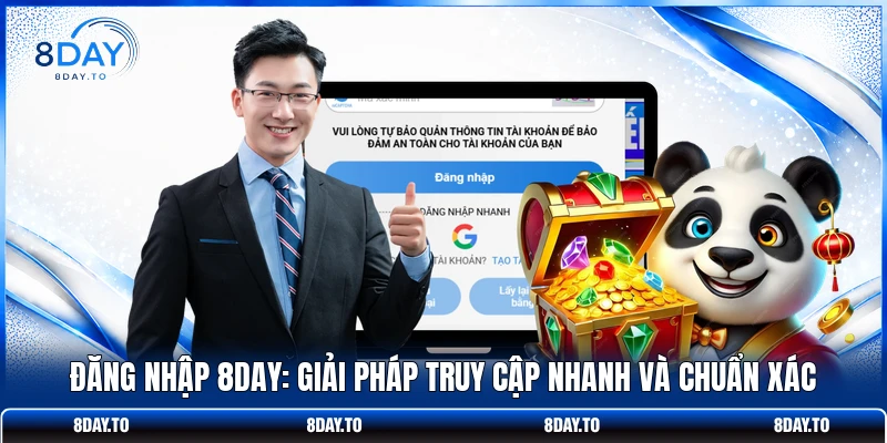 Đăng Nhập 8DAY: Giải Pháp Truy Cập Nhanh Và Chuẩn Xác 1 Đăng Nhập 8DAY: Giải Pháp Truy Cập Nhanh Và Chuẩn Xác